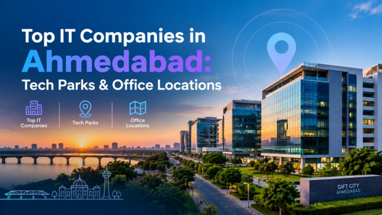 Top IT Companies in Ahmedabad: Tech Parks & Office Locations